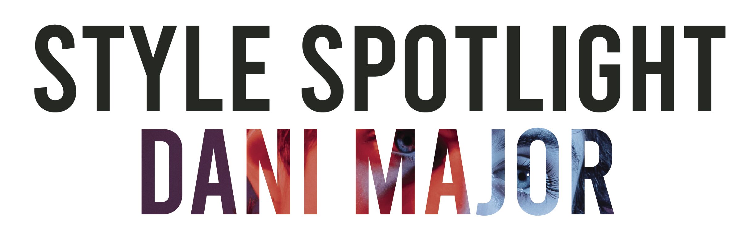 Style Spotlight: Dani Major